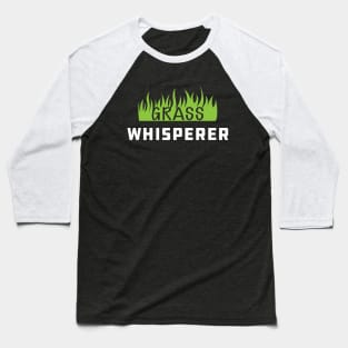 Mower - Grass Whisperer Baseball T-Shirt